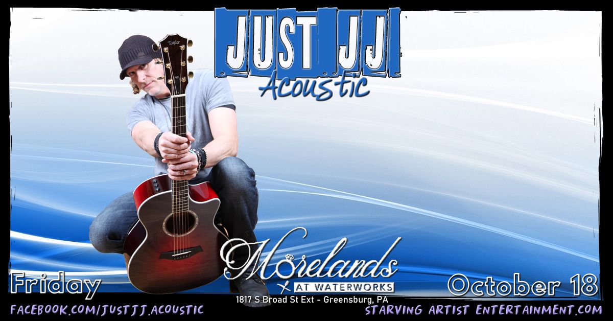 Just JJ - Acoustic at Morelands 10.18.2024 (7-10PM)