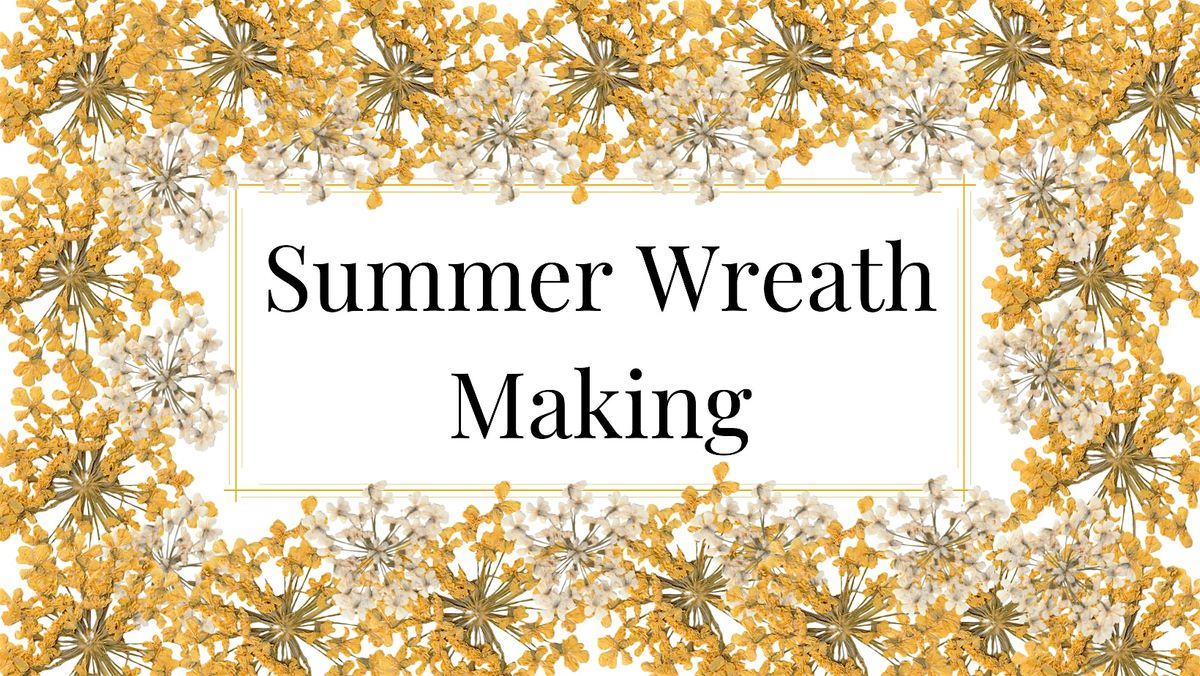 Summer Wreath Making