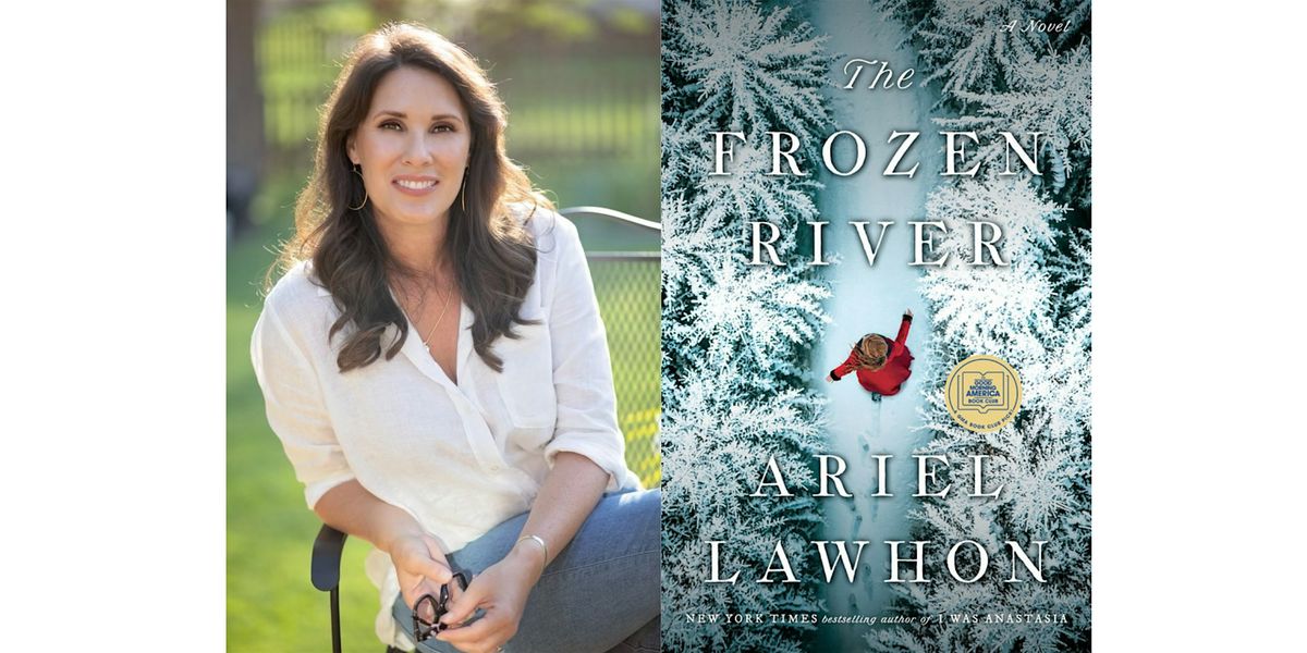 New York Times Bestselling Author Ariel Lawhon discusses The Frozen River