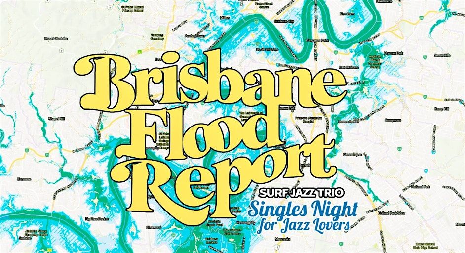 'Singles Night For Jazz Lovers' presented by Brisbane Flood Report