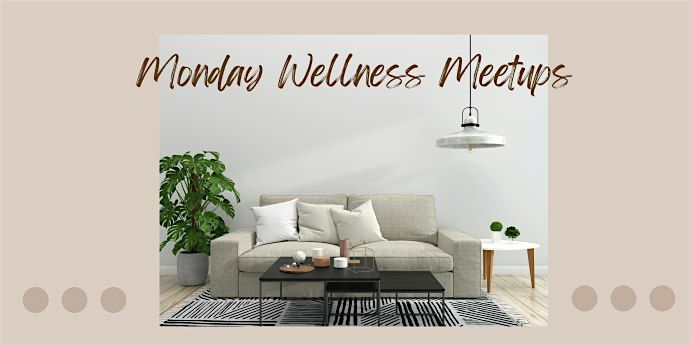 First Monday Wellness Meetup Group