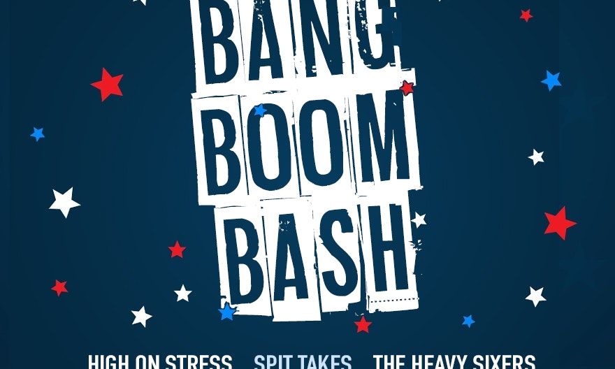 BANG, BOOM, BASH PARTY! With High on Stress, The Boot R&B and more!