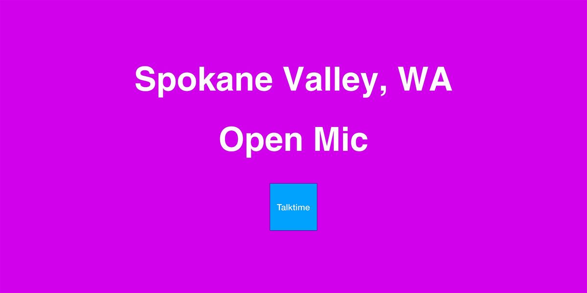 Open Mic - Spokane Valley