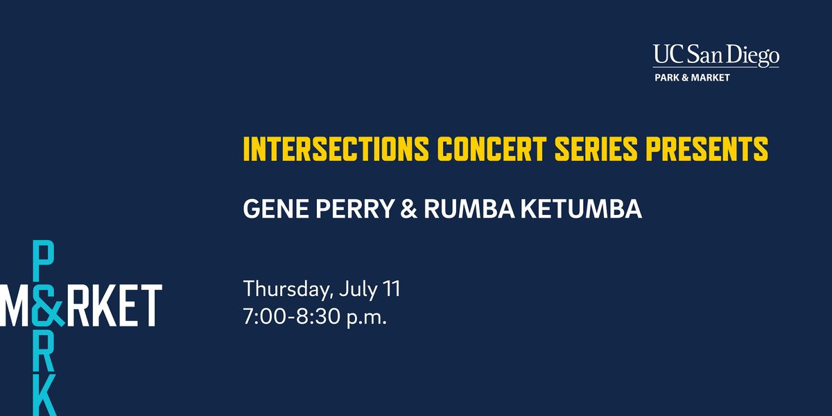 Intersections Concert Series Welcomes Gene Perry & Rumba Ketumba