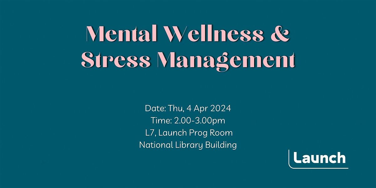 Mental wellness and stress management