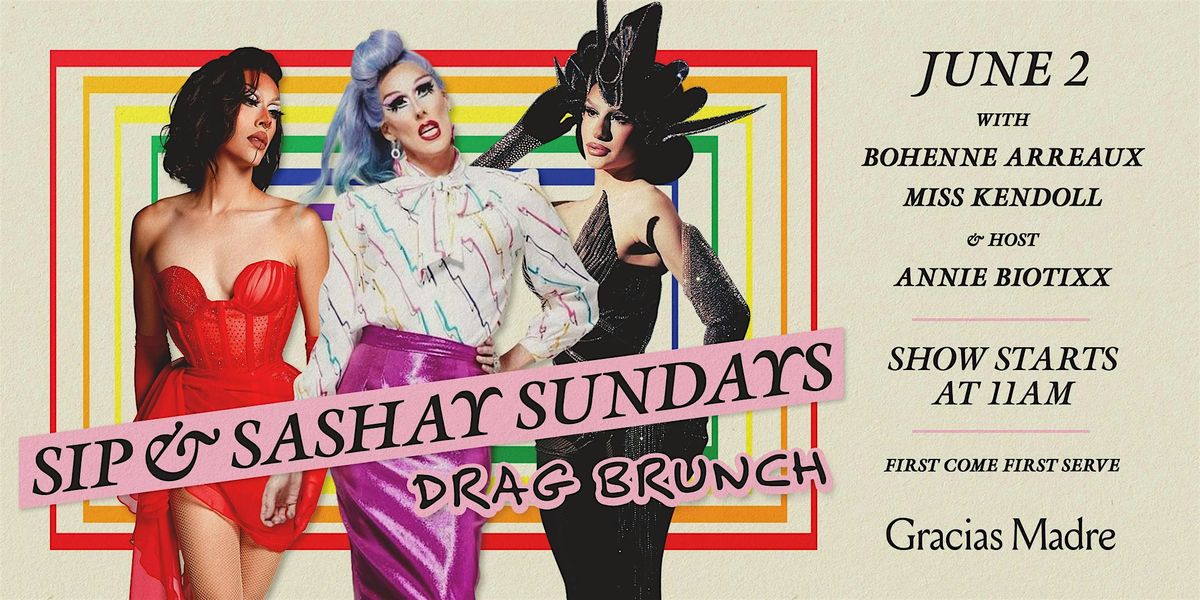 Sip & Sashay Sundays Drag Brunch at Gracias Madre West Hollywood