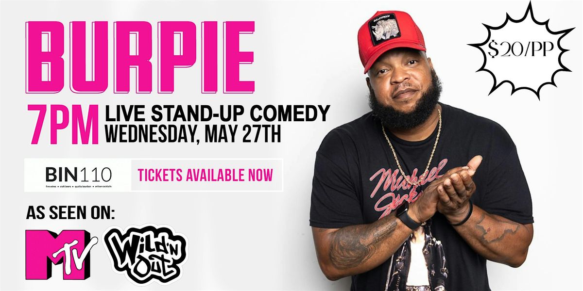 Comedy Night with Burpie @ Bin110!
