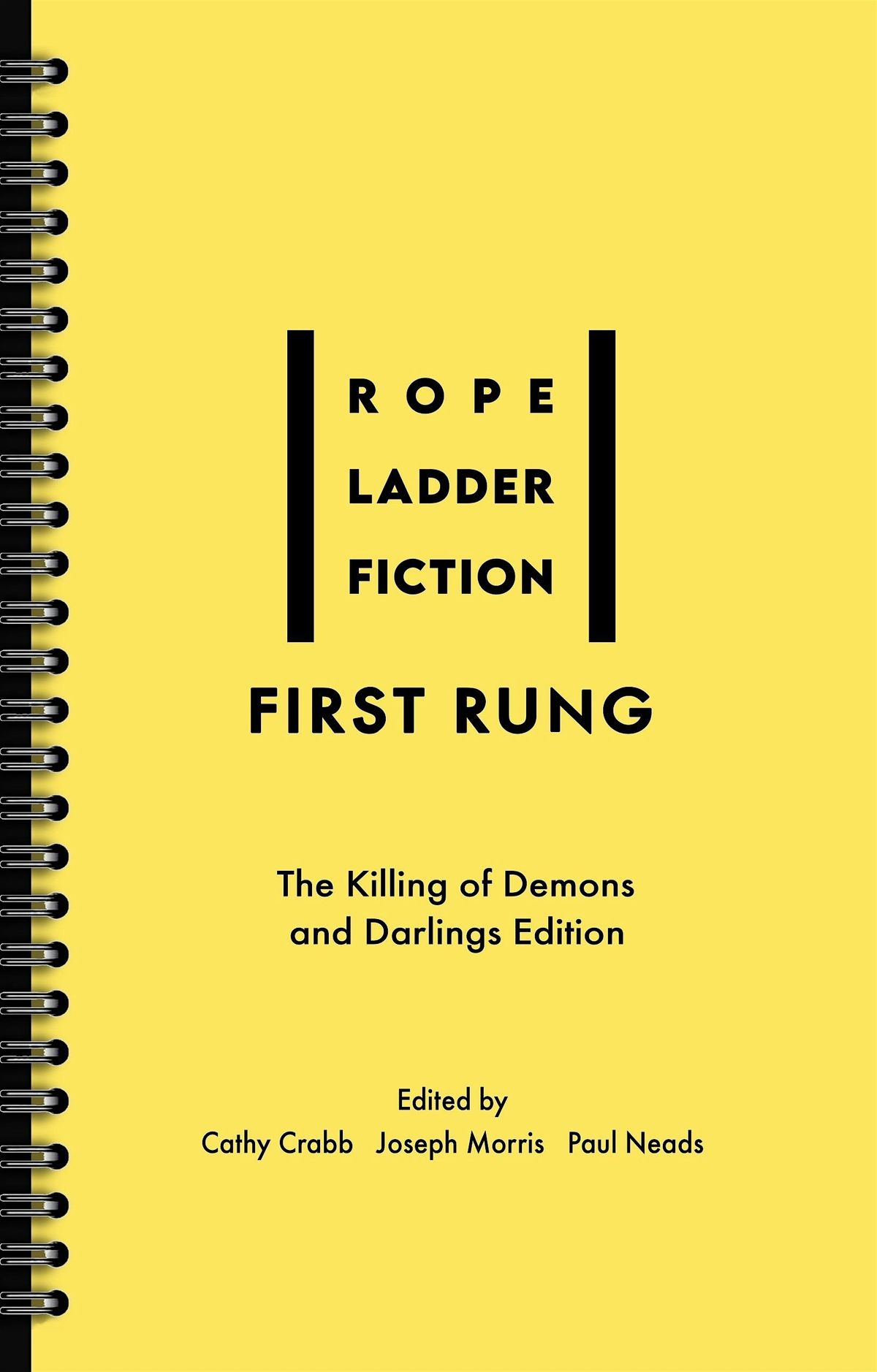 Rope Ladder Fiction: First Rung: An Evening Celebrating Fifteen New Voices