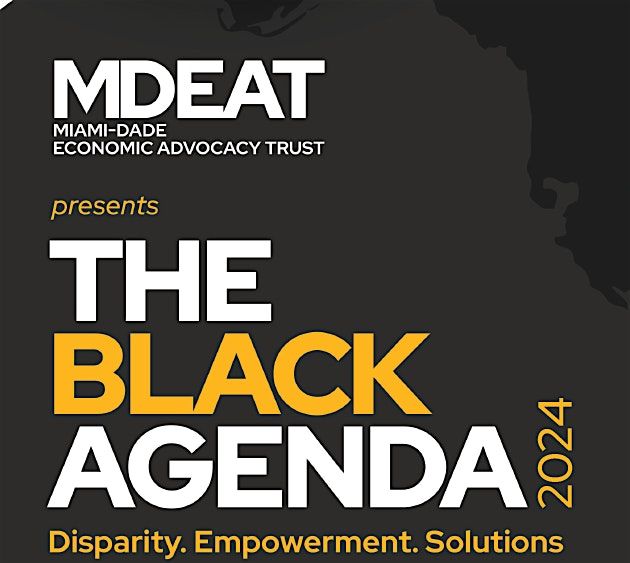 The Black Agenda 2024 (North) "Miami-Dade Economic Advocacy Trust"