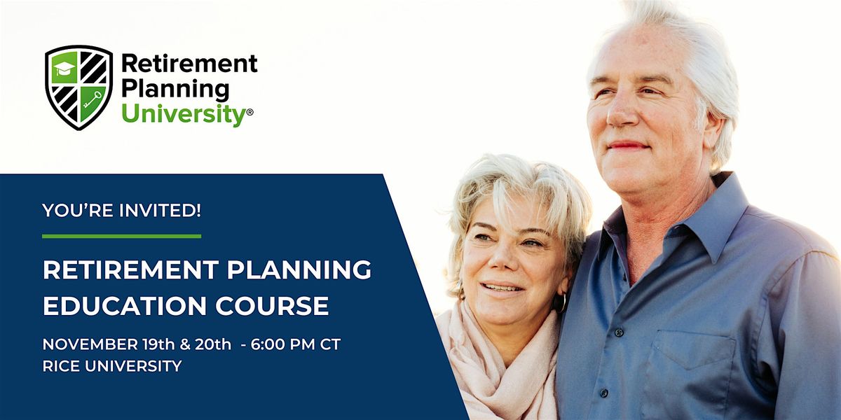 Retirement Planning University - Rice University - November 2024