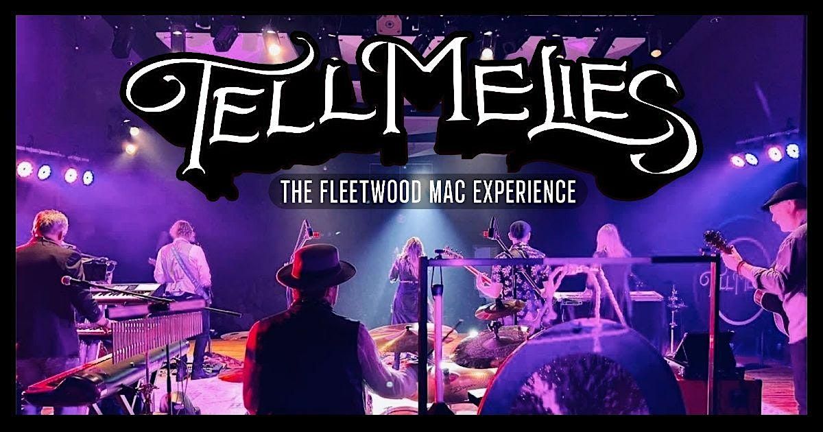 Tell Me Lies\u2014 The Fleetwood Mac Experience