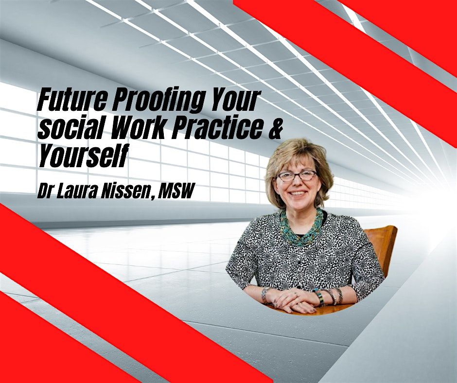 Future Proofing Your Social Work Practice