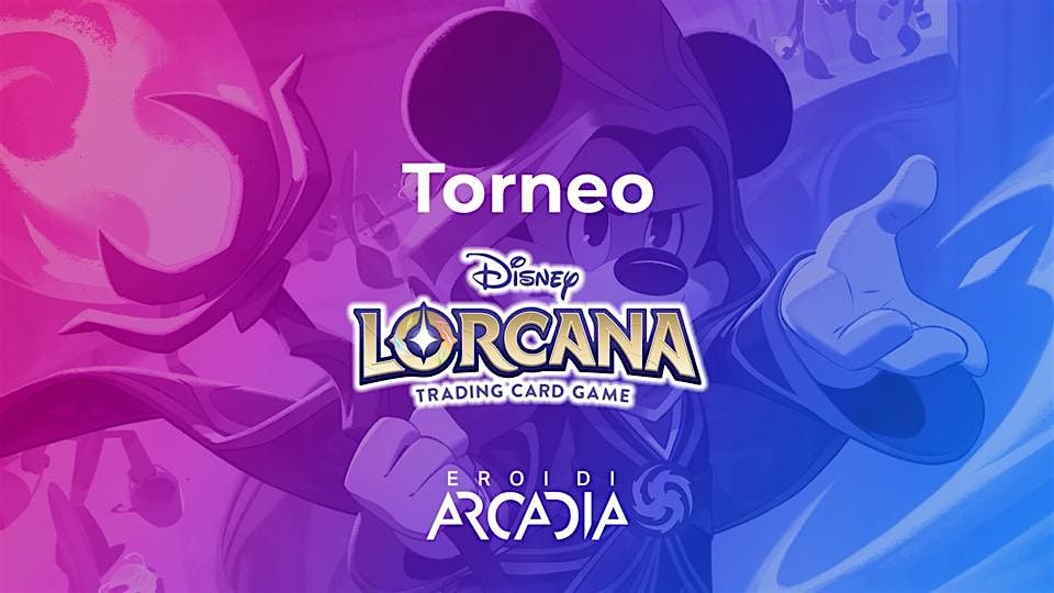 Torneo Disney LORCANA  Gioved\u00ec 17 Ottobre