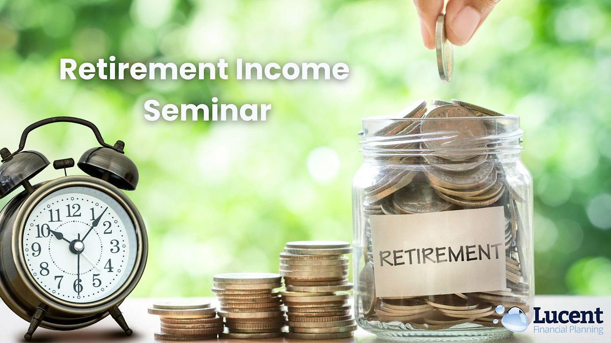 Retirement Income Seminar