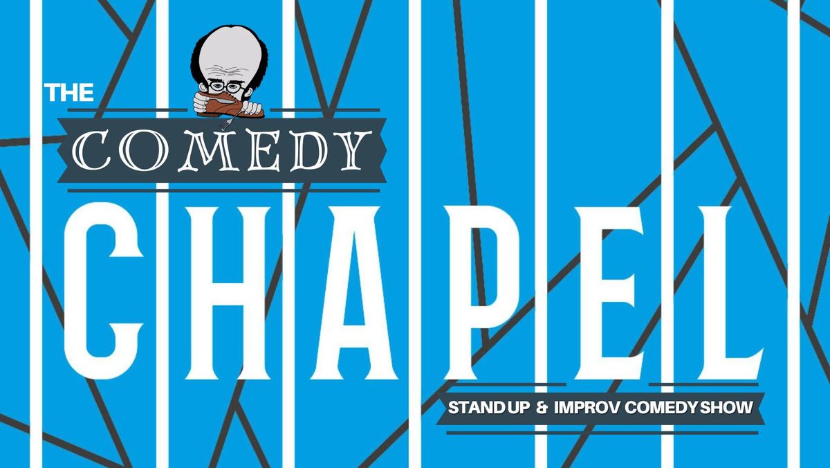 The Comedy Chapel - Stand Up & Improv Comedy Show @Chapel-Whitehouse Street