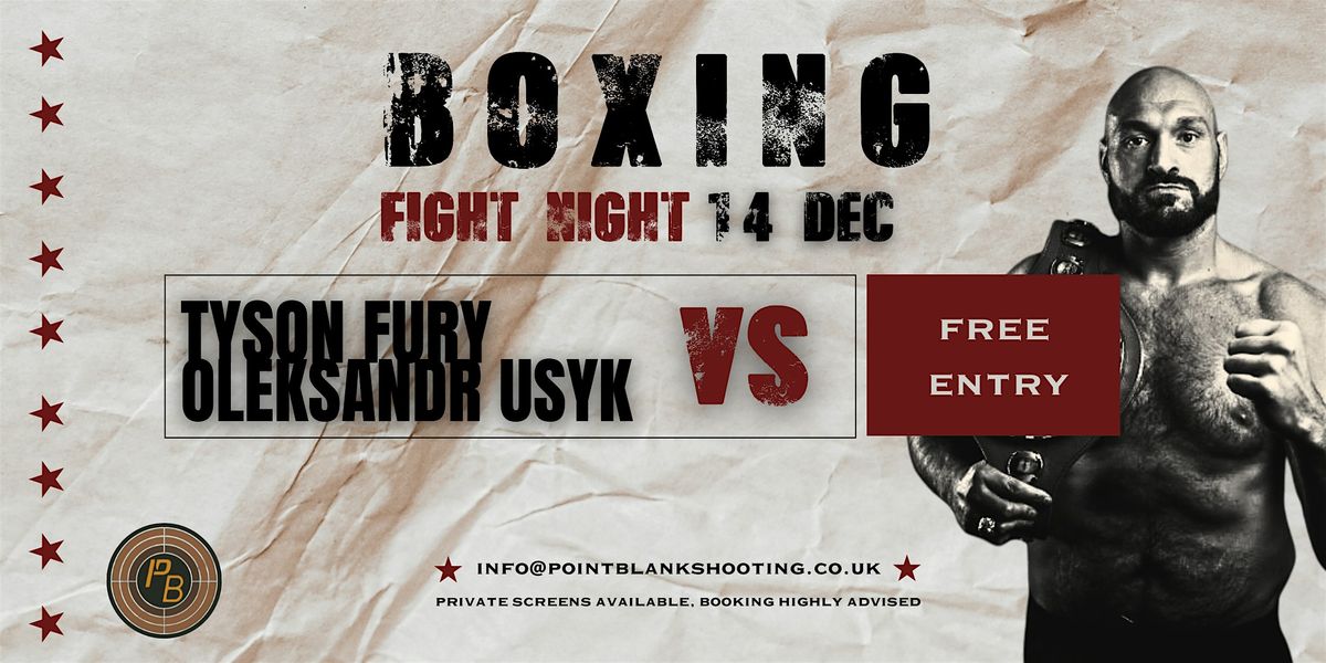 FURY V USYK - FIGHT NIGHT @ POINT BLANK NEWCASTLE