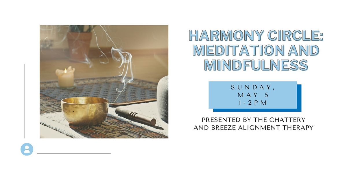 Harmony Circle: Meditation & Mindfulness -  IN-PERSON CLASS