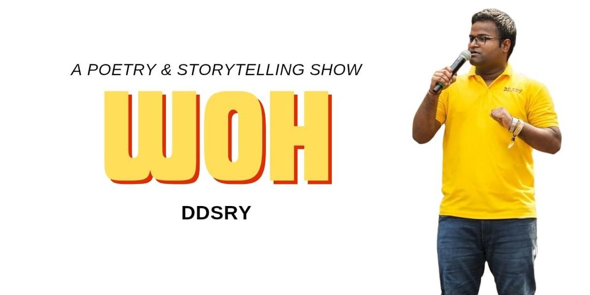 Woh - A Poetry and Storytelling Show - DDSRY Live