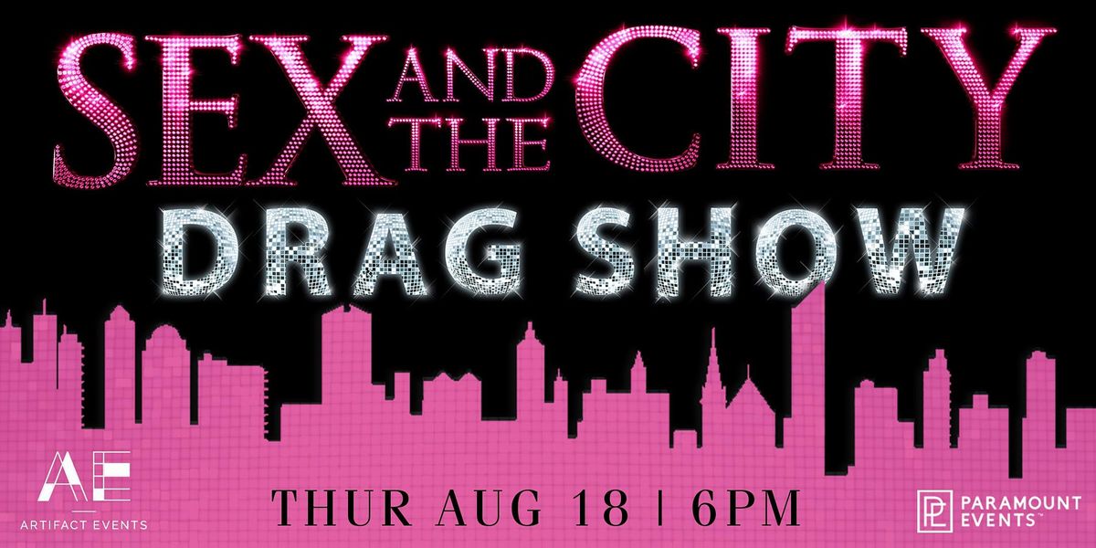 Sex and the City Drag Show and Cocktail Party
