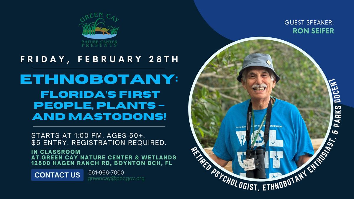 Science for Seniors~ Ethnobotany: Florida\u2019s First People and Use of Plants \u2013 and Mastodons