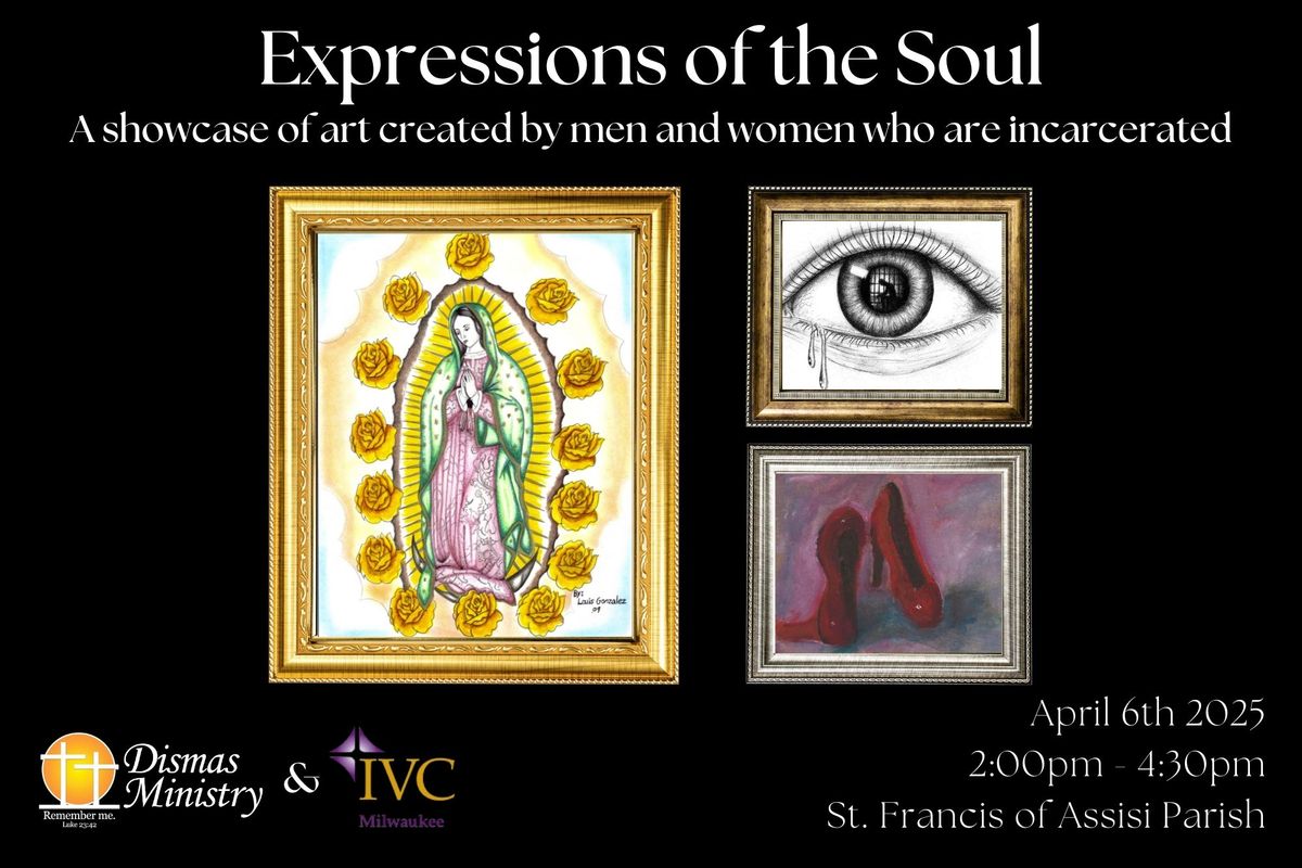 Expressions of the Soul - A showcase of art created by men and women who are incarcerated