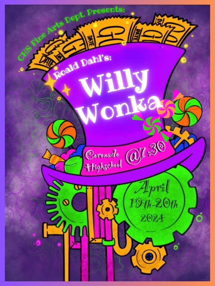 Coronado High School Presents "Willy Wonka"