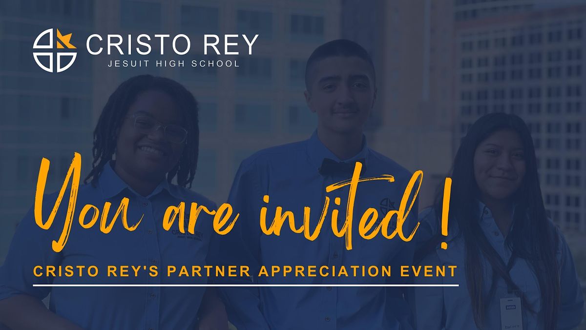 Cristo Rey's Partner Appreciation Event