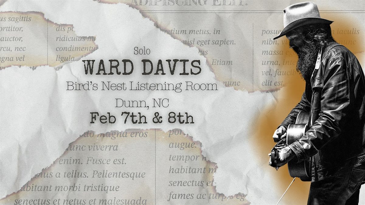 Ward Davis (solo) at Bird's Nest Listening Room - Dunn NC