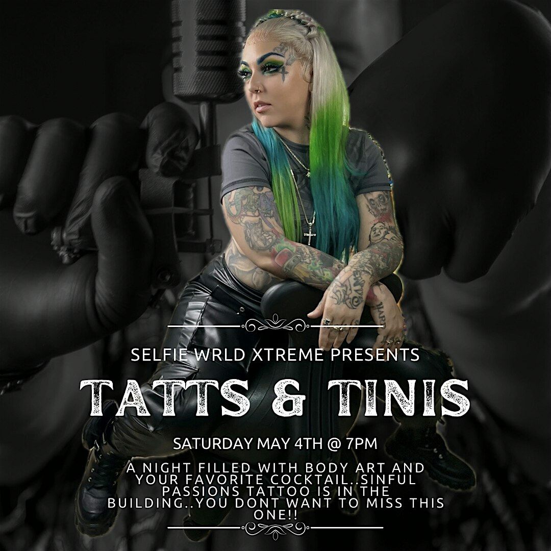 Tatts and Tinis