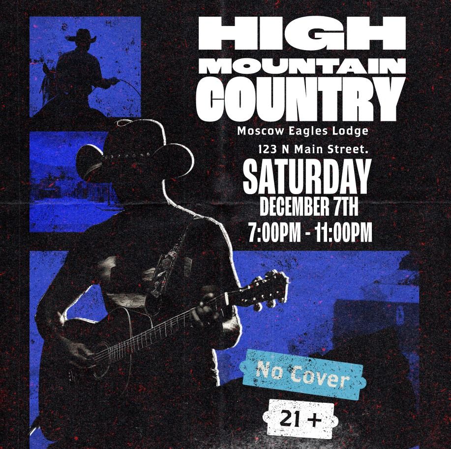 High Mountain Country ENCORE PERFORMANCE at the Moscow Eagles