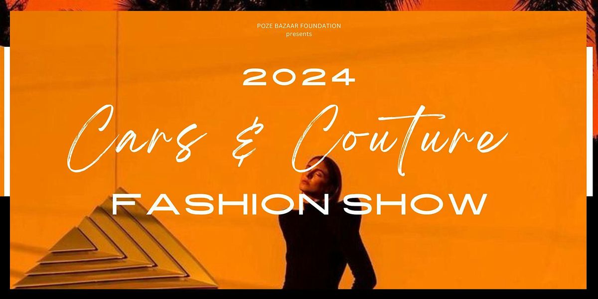 2024 Cars & Couture Fashion Show
