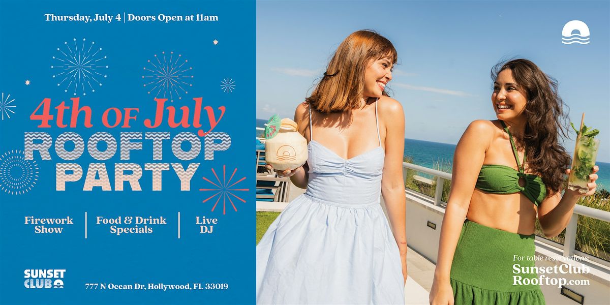 4th of July Rooftop Party at Sunset Club!