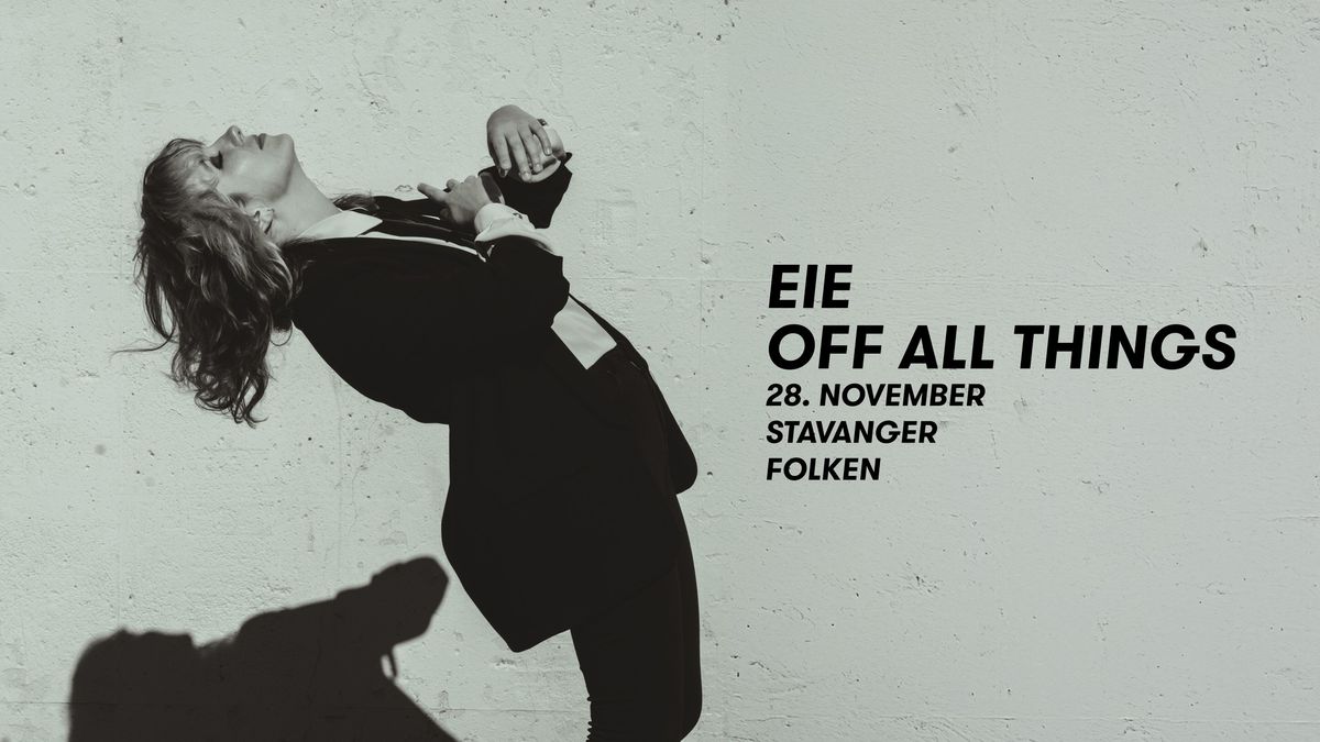 Eie + Of All Things \/\/ Folken 