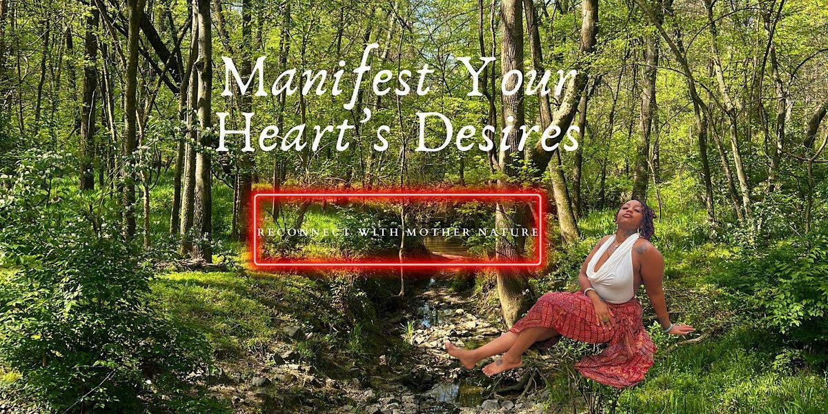 Manifest Your Heart's Desires