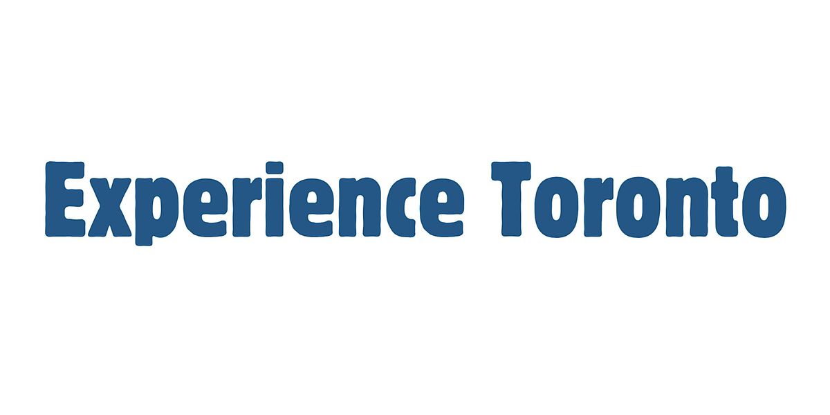 Experience Toronto