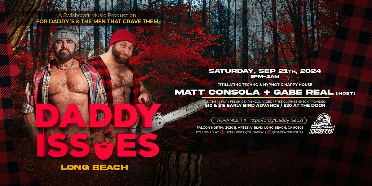 Swishcraft Pre: Daddy Issues \u2022 Long Beach w\/ DJ Matt Consola \u2022 Falcon North