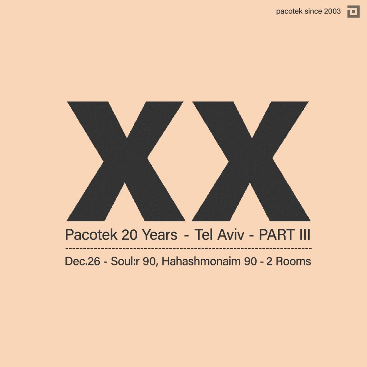 PACOTEK 20 YEARS - TEL AVIV PART III - 26.12