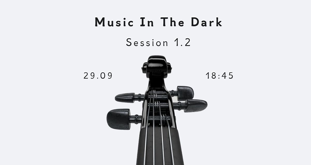 Music In The Dark ses. 1.2