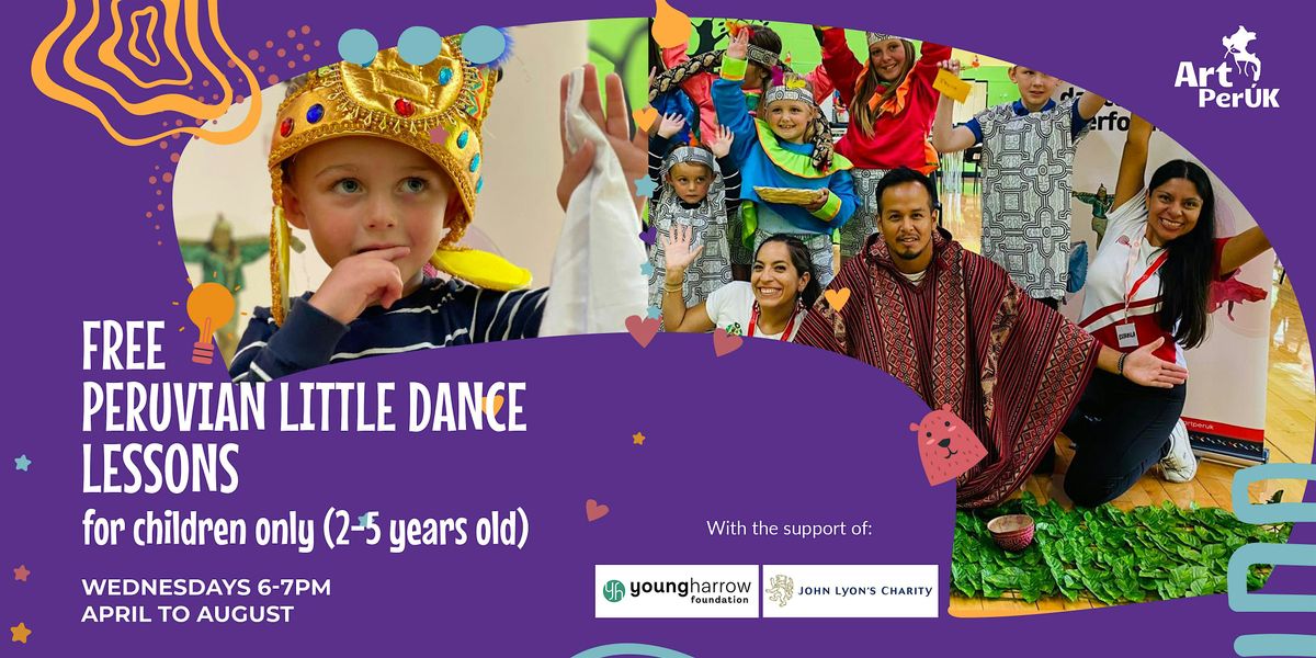 FREE Peruvian Little Dance Lessons! Kids - Harrow