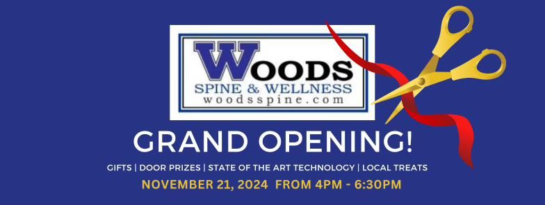 Woods Spine & Wellness GRAND OPENING! \u2728