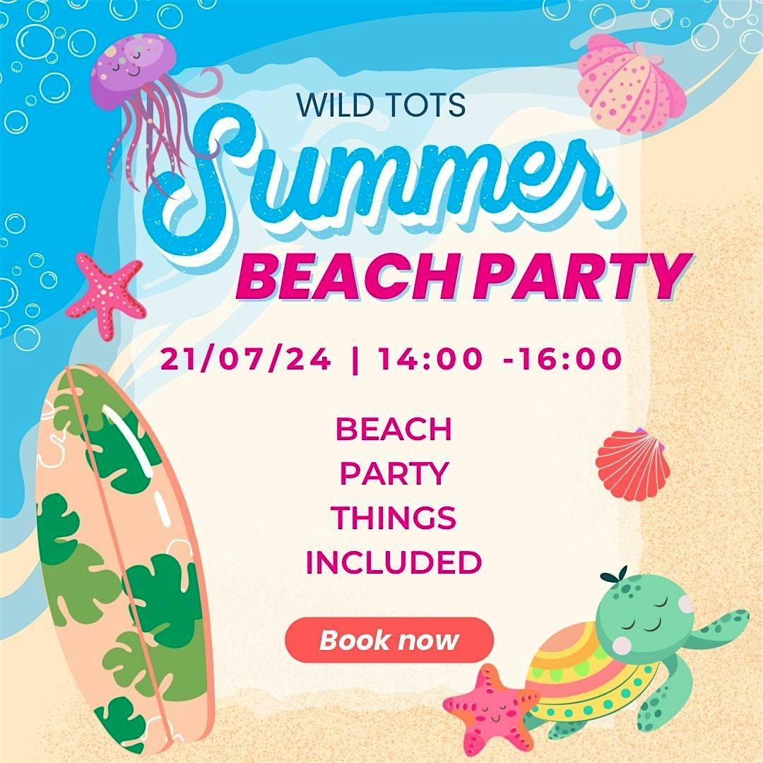 Summer Beach Party at Wild Tots