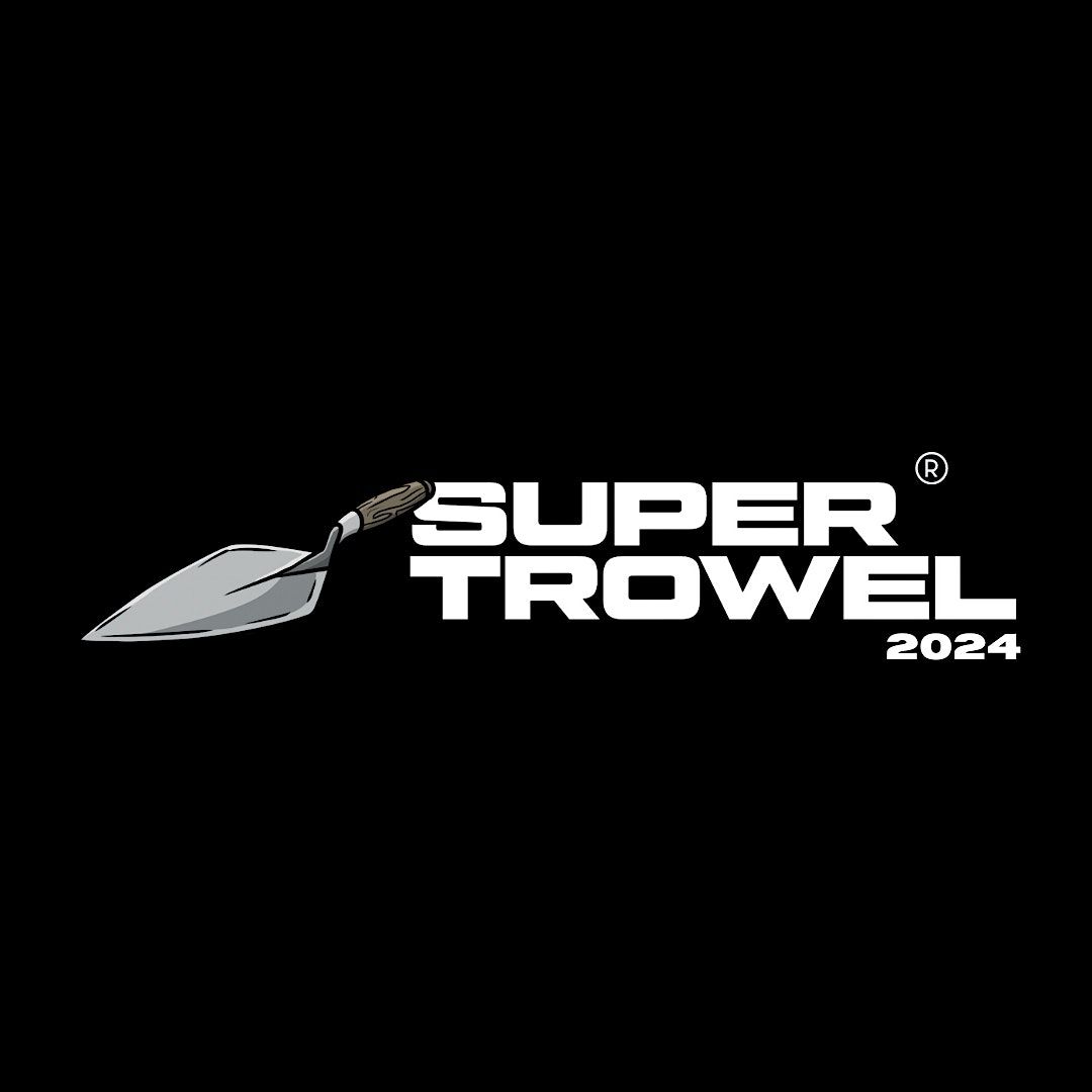Super Trowel 2024