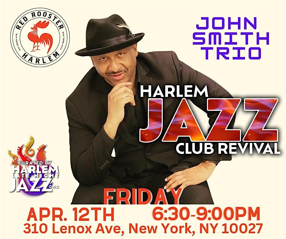 HARLEM LATE NIGHT JAZZ PRESENTS: John Smith Trio