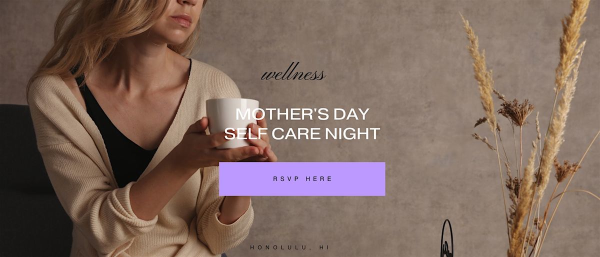 Mother's Day Self Care Night