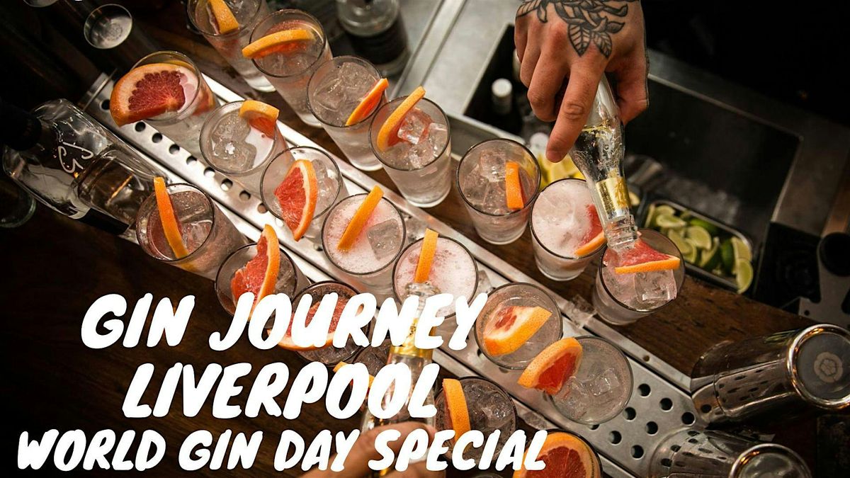 WORLD GIN DAY - Gin Journey Liverpool