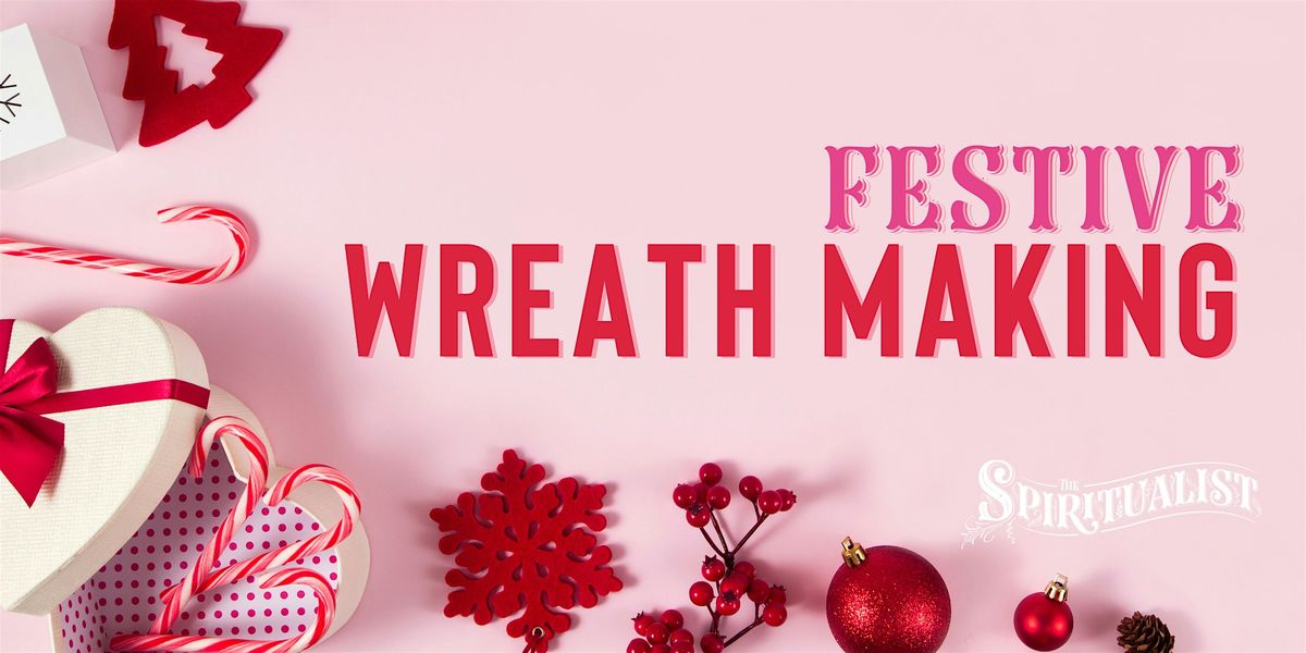 Festive Wreath Making