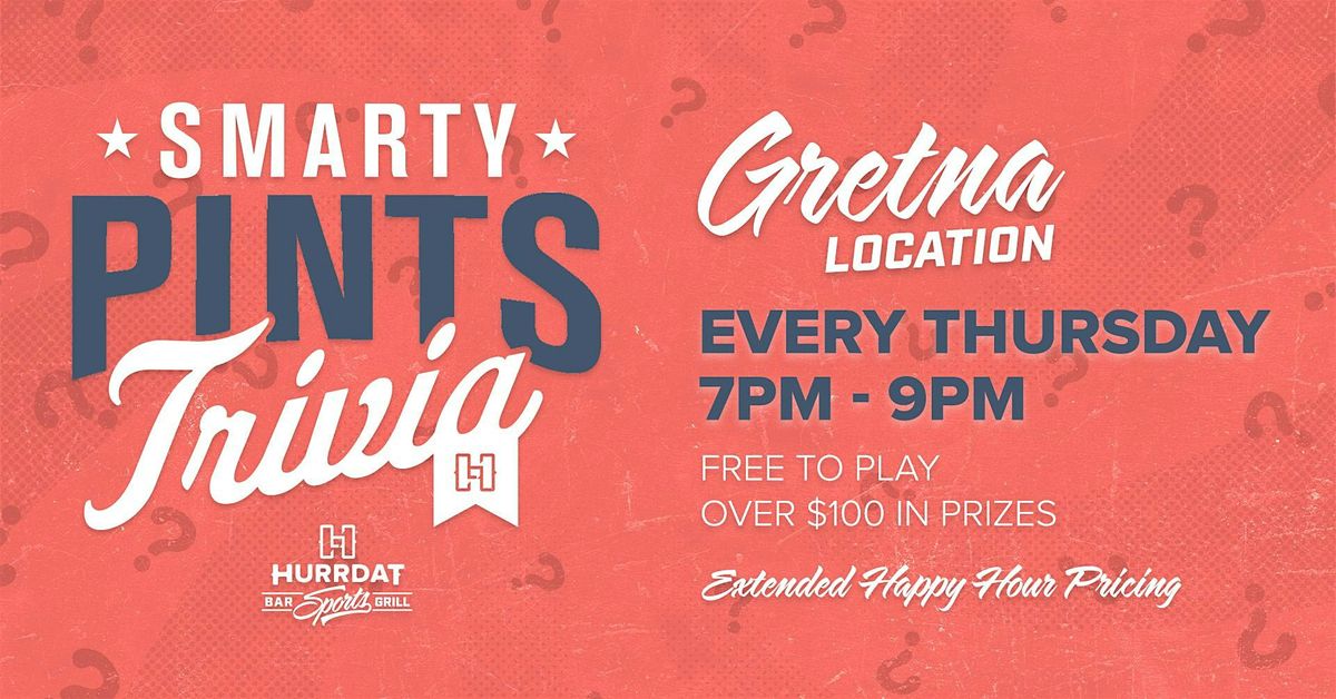 Smarty Pints Trivia! Gretna Location!