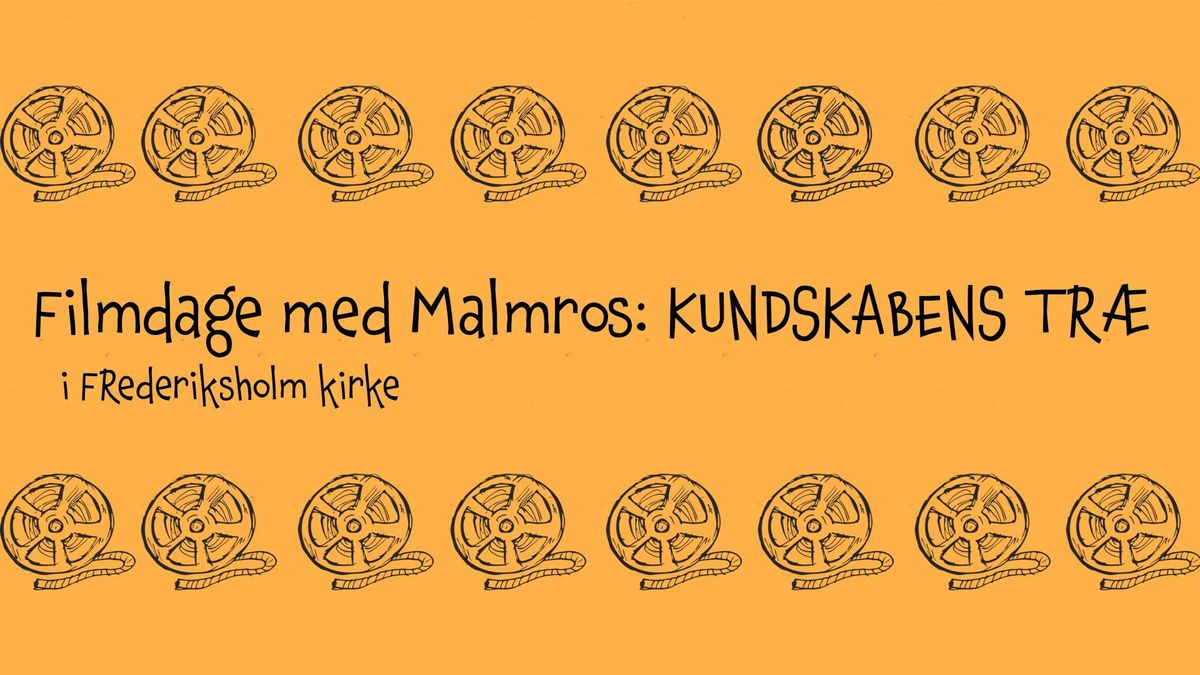 Filmdag med Malmros: Kundskabens tr\u00e6