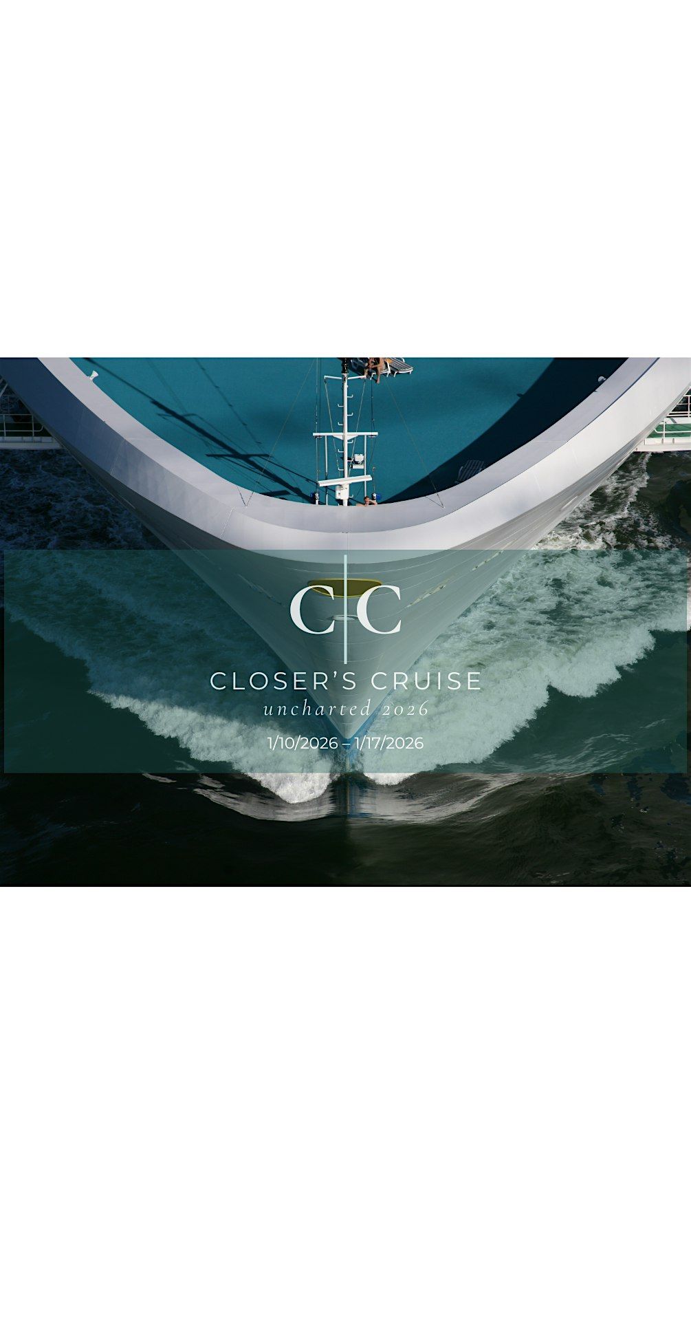 CLOSER'S CRUISE: Uncharted 2026