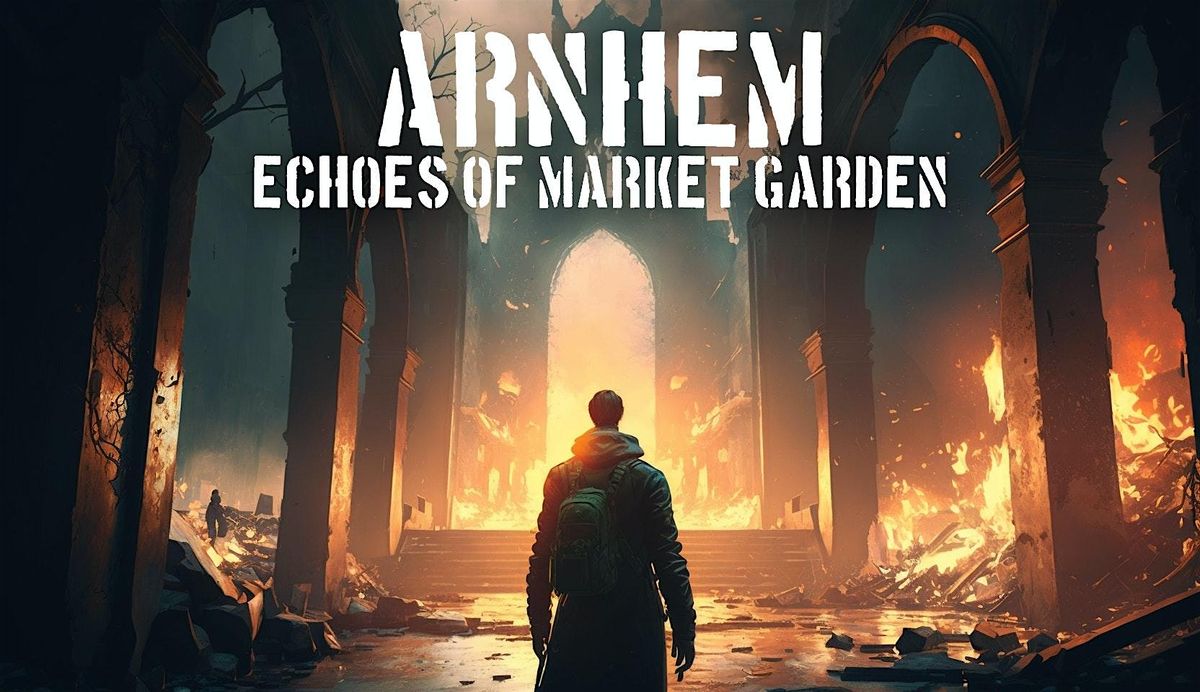 Arnhem Outdoor Escape Game: Echoes of Market Garden